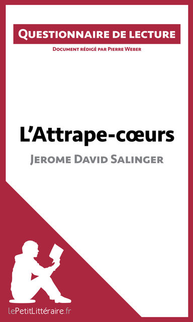 L’Attrape-coeurs de Jerome David Salinger, Pierre Weber, lePetitLittéraire.fr