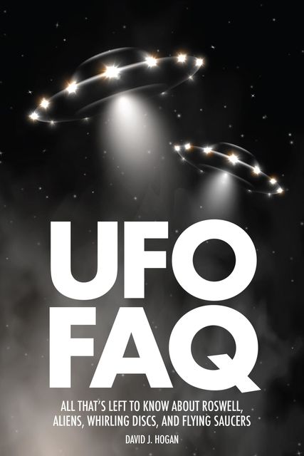 UFO FAQ, David J. Hogan