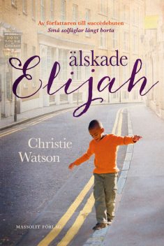 Älskade Elijah, Christie Watson