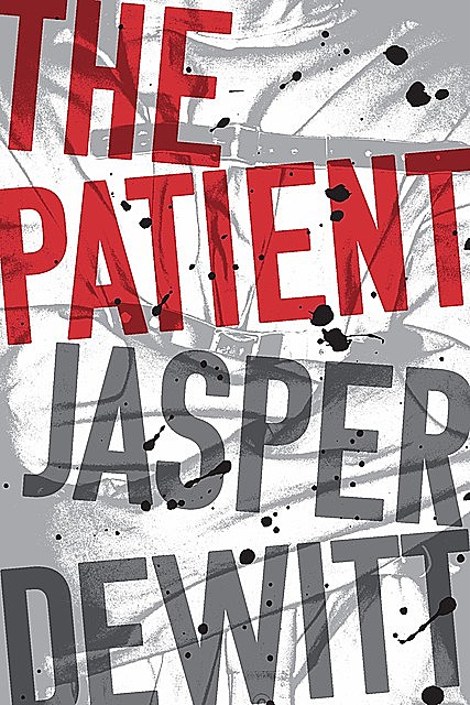 The Patient, Jasper DeWitt