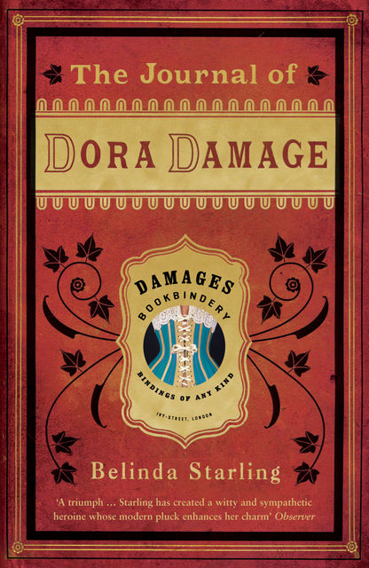 The Journal of Dora Damage, Belinda Starling