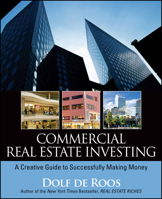 Commercial Real Estate Investing, Dolf de Roos