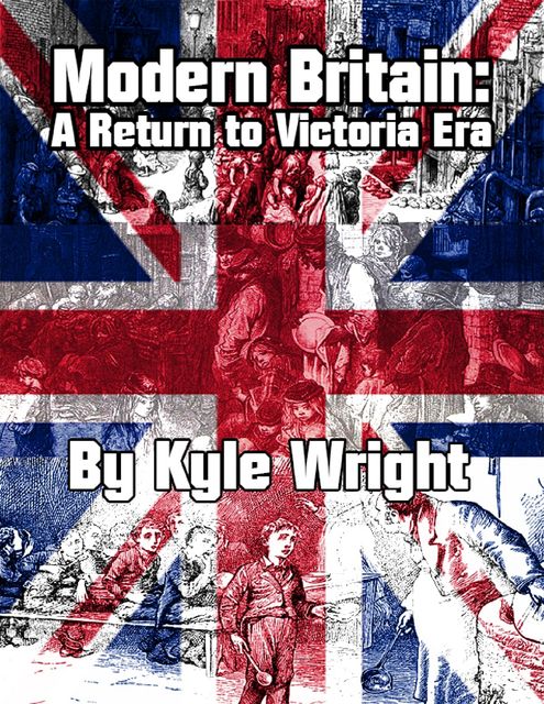 Modern Britain: A Return to Victoria Era, Kyle Wright