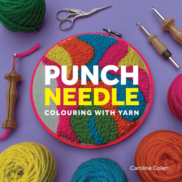 Punch Needle, Caroline Colam