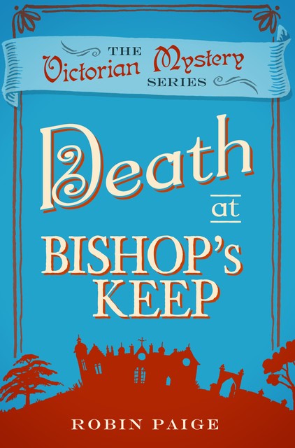 Death at Bishop's Keep, Robin Paige