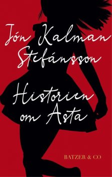 Historien om Asta, Jón Kalman Stefánsson