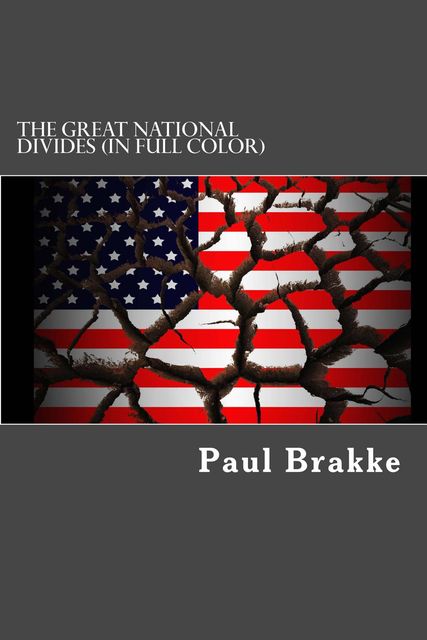 The Great National Divides (in Full Color), Paul Brakke