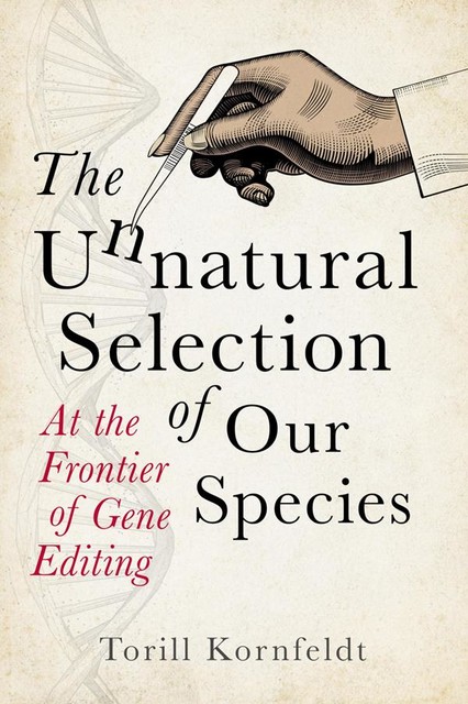 The Unnatural Selection of Our Species, Torill Kornfeldt
