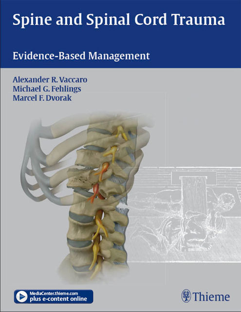 Spine and Spinal Cord Trauma, Alexander R.Vaccaro, Michael G.Fehlings