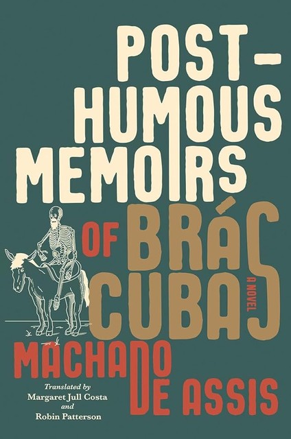 The Posthumous Memoirs Of Brás Cubas, Machado De Assis