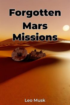 Forgotten Mars Missions, Leo Musk