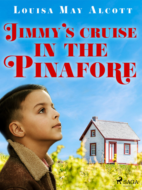 Jimmy's Cruise in the Pinafore, Louisa May Alcott