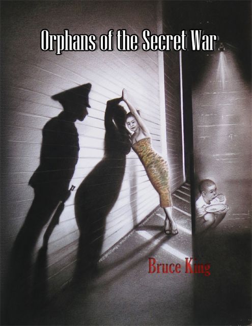 Orphans of a Secret War, Bruce King