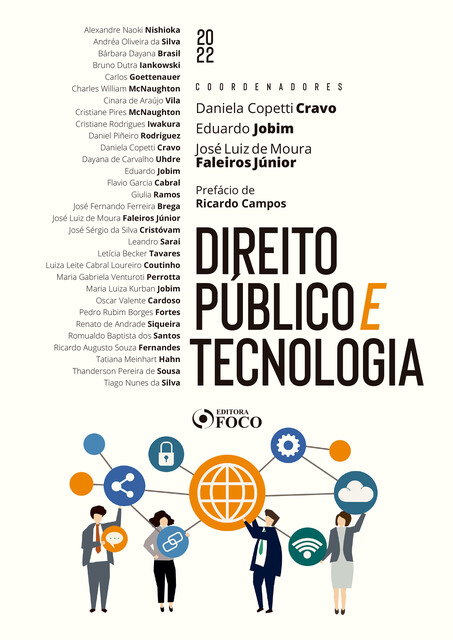 Direito público e tecnologia, Cristiane Rodrigues Iwakura, Alexandre Naoki Nishioka, Andréa Oliveira da Silva, Bruno Dutra Iankowski, Bárbara Dayana Brasil, Carlos Goettenauer, Charles William McNaughton, Cinara de Araújo Vila, Cristiane Pires McNaughton, Dan, Daniel Piñeiro Rodriguez