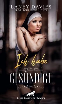 Ich habe gesündigt | Erotische Geschichte, Laney Davies