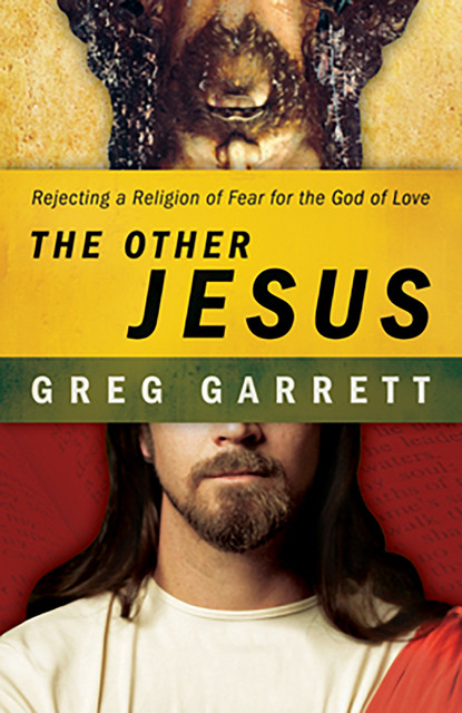 The Other Jesus, Greg Garrett