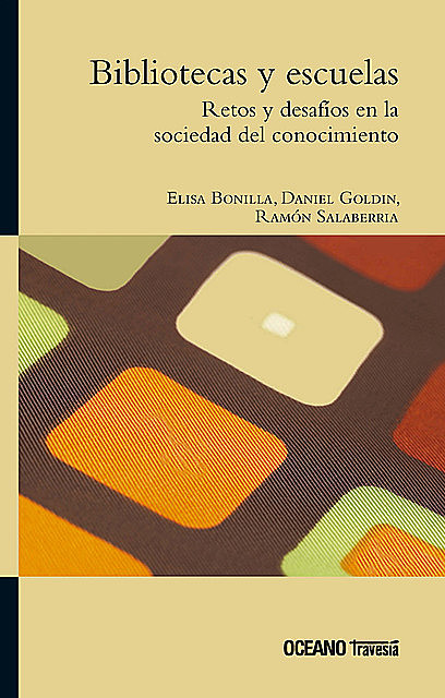 Bibliotecas y escuelas, Daniel Goldin, Elisa Bonilla, Ramón Salaberria