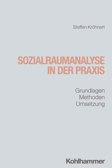 Sozialraumanalyse in der Praxis, Steffen Kröhnert