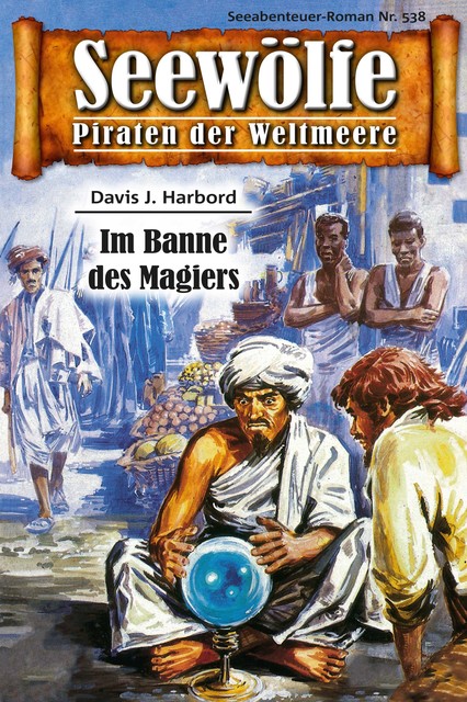 Seewölfe – Piraten der Weltmeere 538, Davis J. Harbord