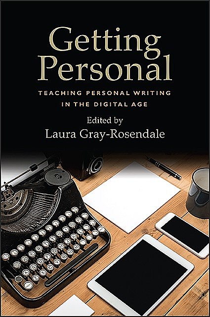 Getting Personal, Laura Gray-Rosendale