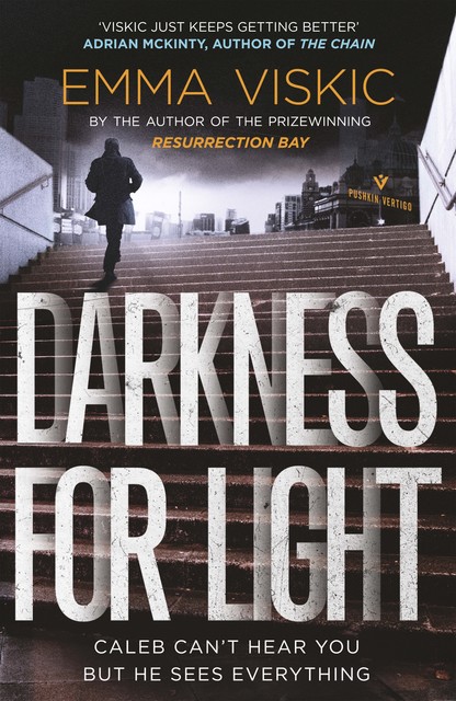 Darkness for Light, Emma Viskic