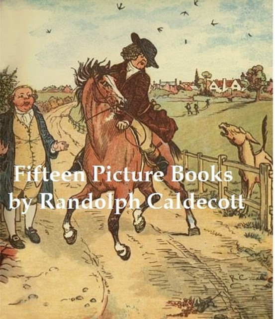 Fifteen Picture Books, Randolph Caldecott