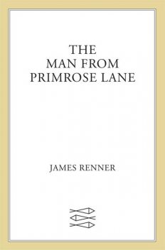 The Man from Primrose Lane, James Renner