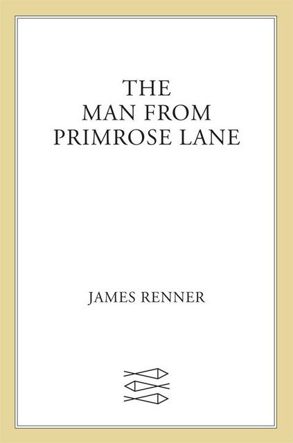 The Man from Primrose Lane, James Renner