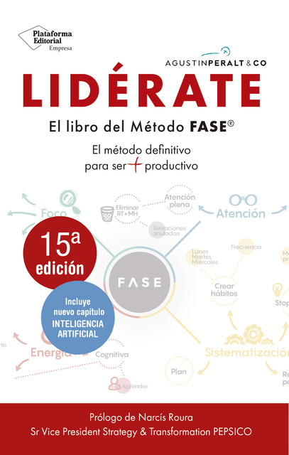 Lidérate: Método FASE – El método definitivo para ser más productivo, Agustín Peralt