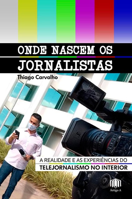 Onde nascem os jornalistas, Thiago Carvalho