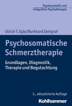 Psychosomatische Schmerztherapie, Burkhard Zentgraf, Ulrich T. Egle