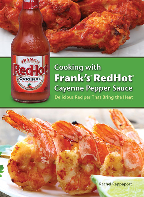 Cooking with Frank's RedHot Cayenne Pepper Sauce, Rachel Rappaport
