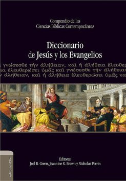 Diccionario de Jesús y los evangelios, Nicholas Perrin, Jeannine K. Brown, Joel B. Green