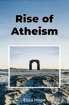 Rise of Atheism, Eliza Hope