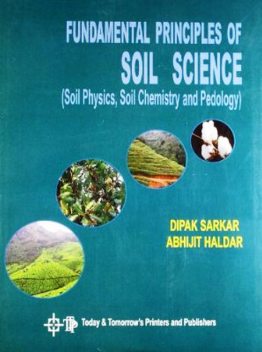 Fundamental Principles of Soil Science, Abhijit Haldar, Dipak Sarkar