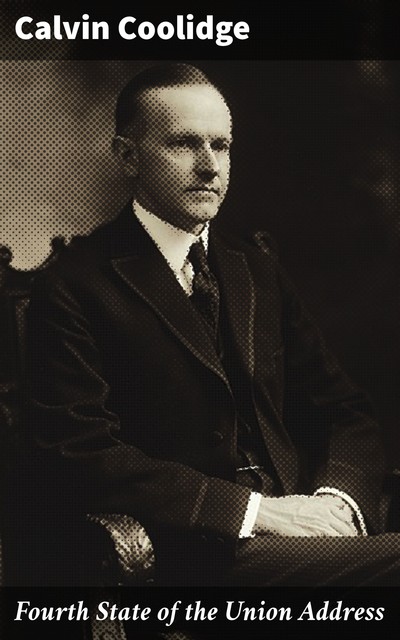 Fourth State of the Union Address, Calvin Coolidge