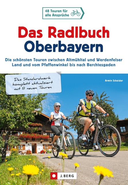 Radlbuch: Das Radlbuch Oberbayern, Armin Scheider