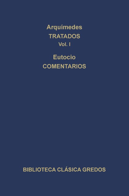 Tratados. Comentarios, Eutocio Arquímedes