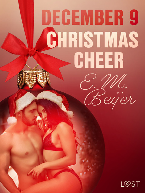December 9: Christmas Cheer – An Erotic Christmas Calendar, E.M. Beijer