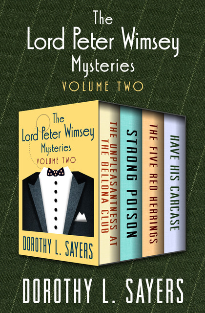 The Lord Peter Wimsey Mysteries Volume Two, Dorothy L.Sayers