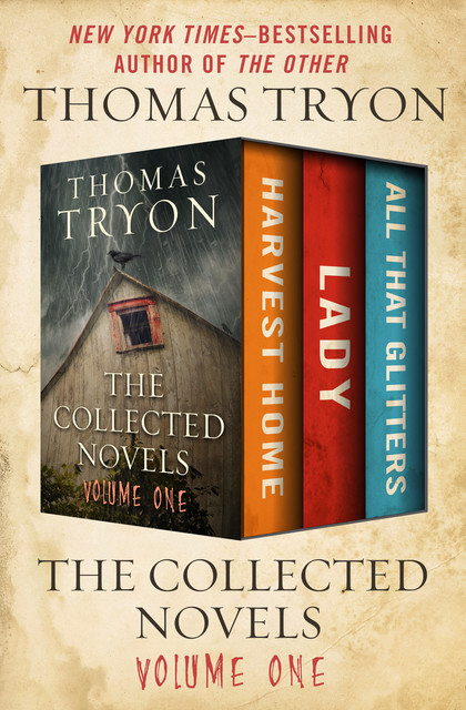 The Collected Novels Volume One, Thomas Tryon