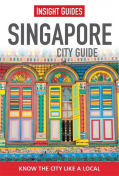 Insight Guides: Singapore City Guide, Insight Guides