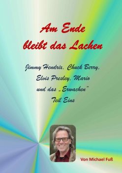 Am Ende bleibt das Lachen, Michael Fuss