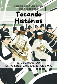 Tocando Histórias, José Barbosa, José Miguel Silva, Lucas