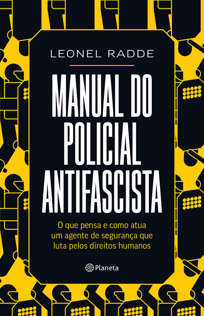Manual do policial antifascista, Leonel Radde
