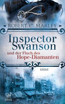Inspector Swanson und der Fluch des Hope-Diamanten, Robert C. Marley