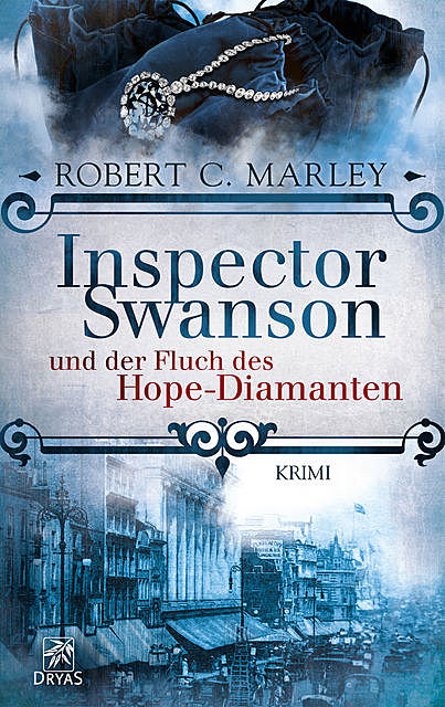 Inspector Swanson und der Fluch des Hope-Diamanten, Robert C. Marley