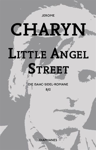 Little Angel Street, Jerome Charyn