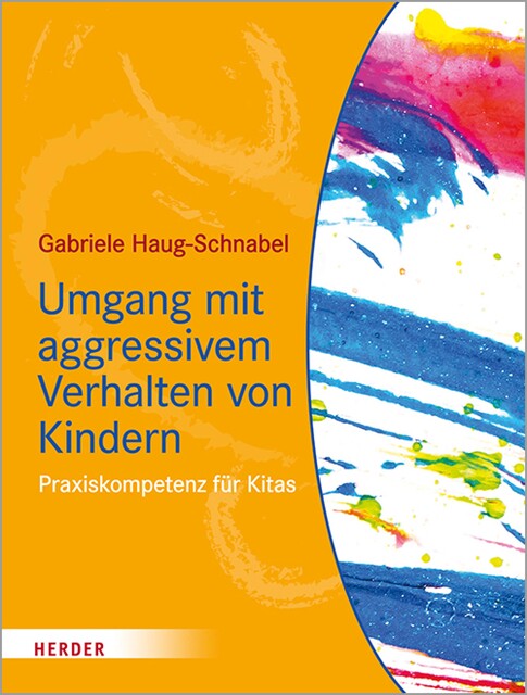 Umgang mit aggressivem Verhalten von Kindern, Gabriele Haug-Schnabel