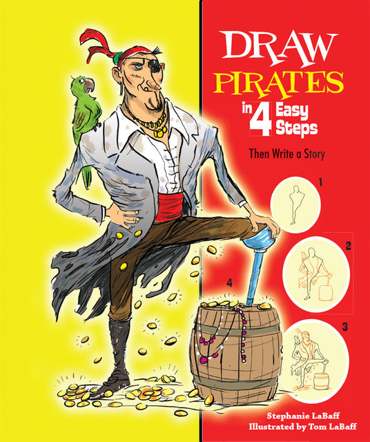 Draw Pirates in 4 Easy Steps, Stephanie LaBaff